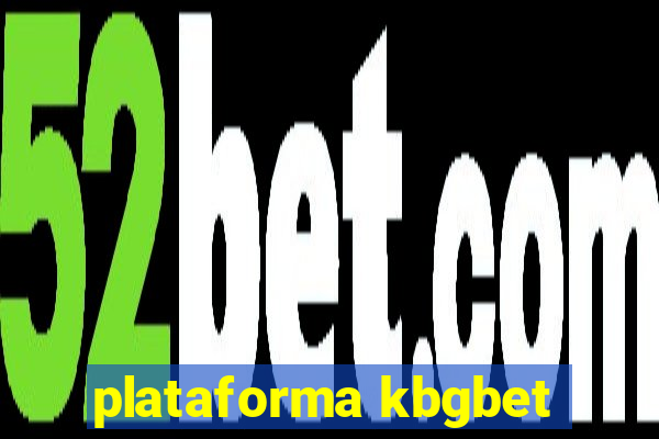 plataforma kbgbet